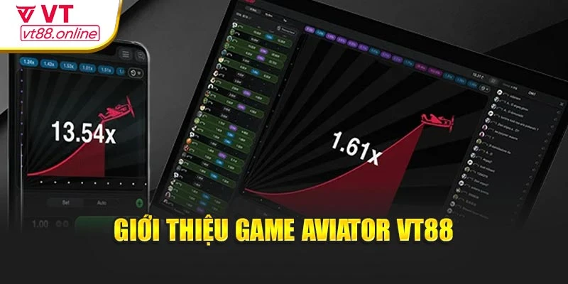 Giới thiệu game aviator VT88