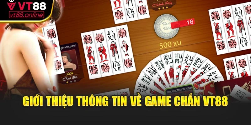 Giới thiệu thông tin về game Chắn VT88