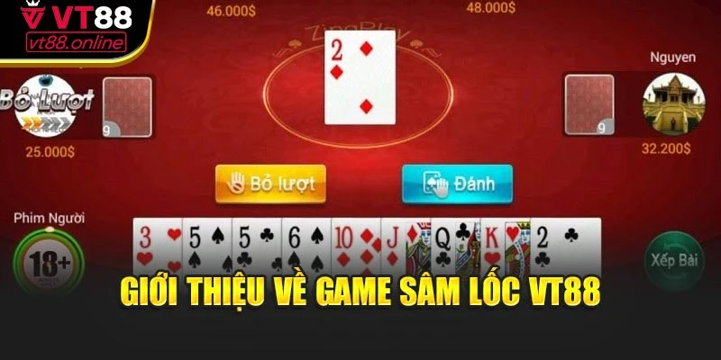 Giới thiệu về game sâm lốc VT88