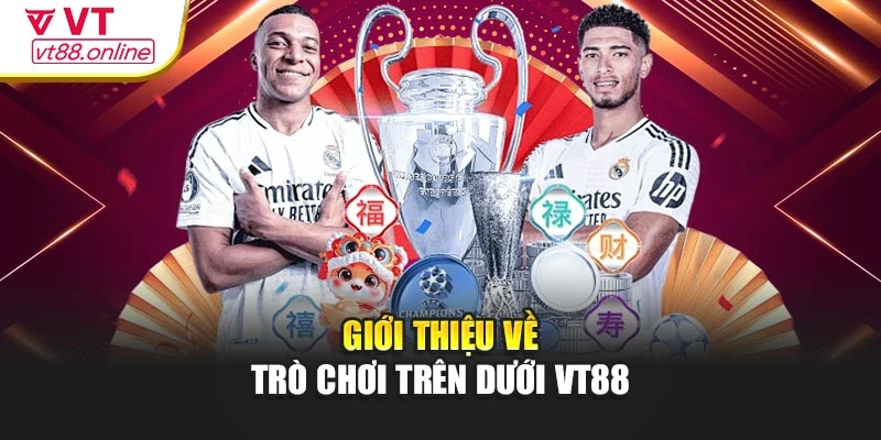 Giới thiệu về trò chơi trên dưới VT88