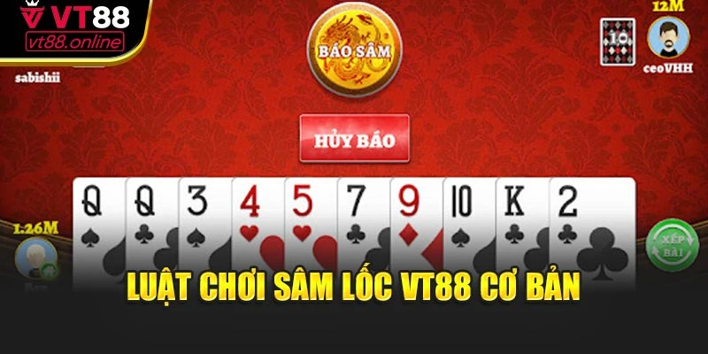 Luật chơi sâm lốc VT88 cơ bản