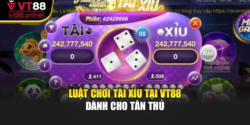 Luật chơi tài xỉu tại VT88 dành cho tân thủ