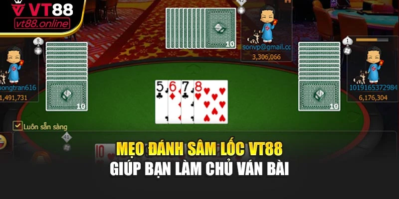 Mẹo đánh Sâm lốc VT88 giúp bạn làm chủ ván bài